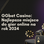 GGbet Casino: Najlepsze miejsce do gier online na rok 2024